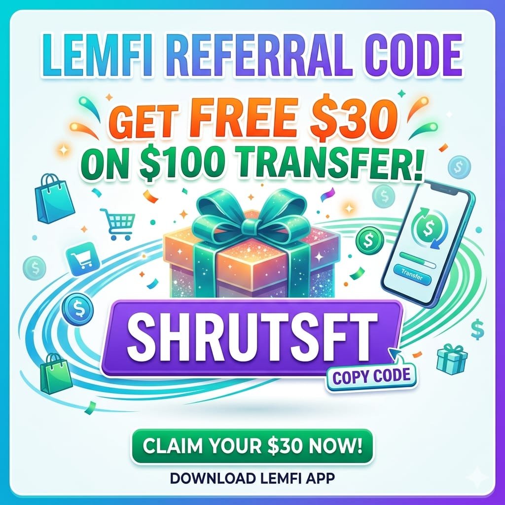 UK LemFi Referral Code SHRUTSFT – Get Free £30 Bonus on £100 Transfer